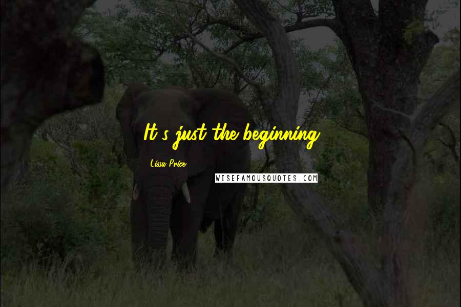 Lissa Price Quotes: It's just the beginning