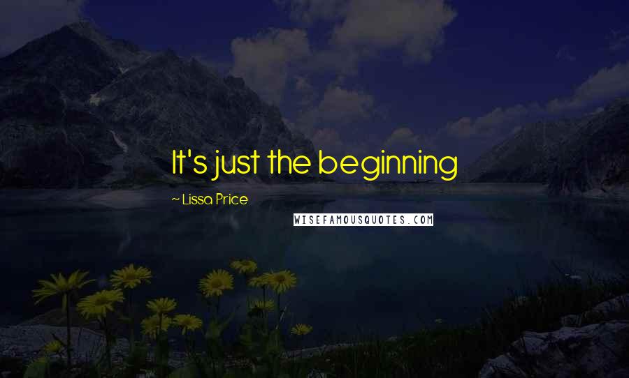 Lissa Price Quotes: It's just the beginning