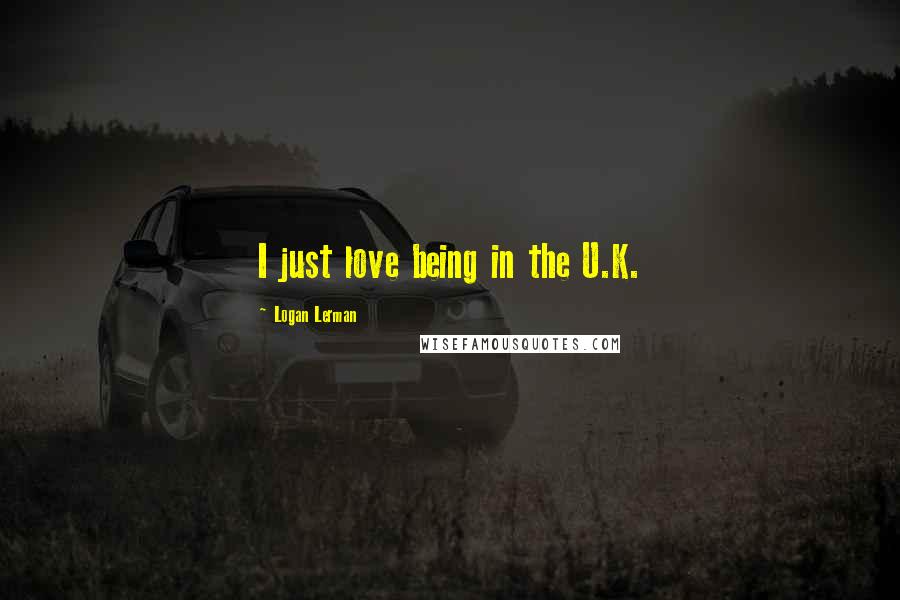 Logan Lerman Quotes: I just love being in the U.K.