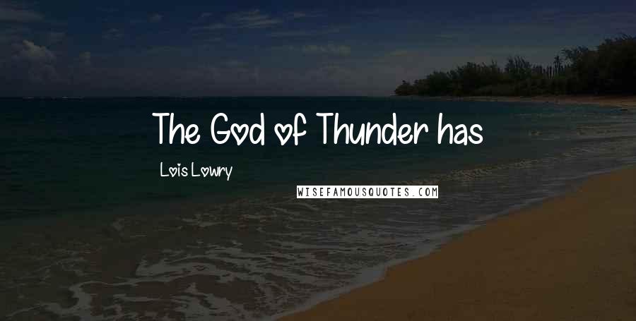 Lois Lowry Quotes: The God of Thunder has