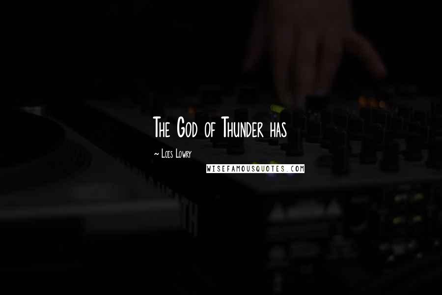 Lois Lowry Quotes: The God of Thunder has