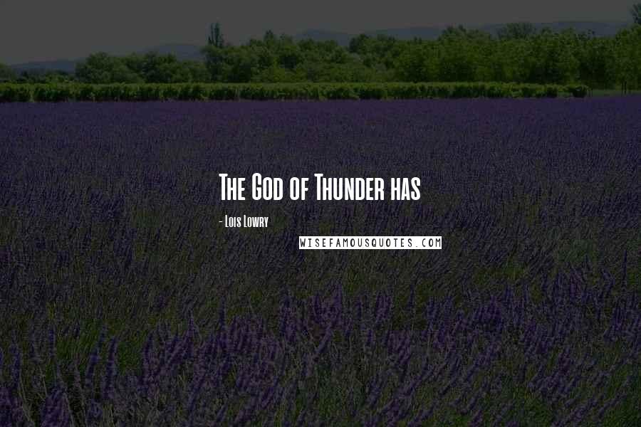 Lois Lowry Quotes: The God of Thunder has