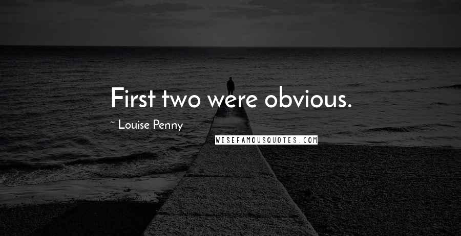 Louise Penny Quotes: First two were obvious.