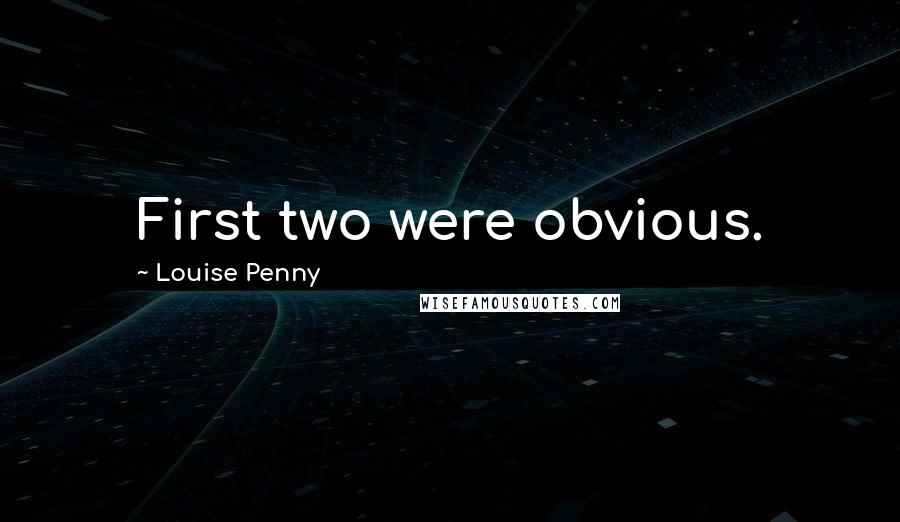 Louise Penny Quotes: First two were obvious.