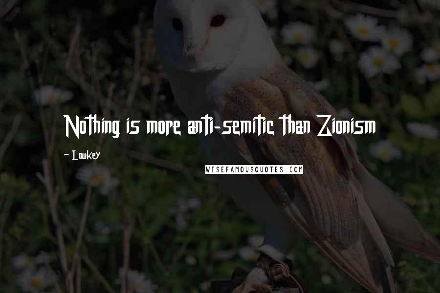 Lowkey Quotes: Nothing is more anti-semitic than Zionism