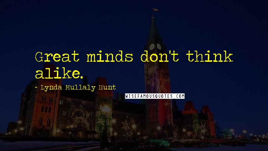 Lynda Mullaly Hunt Quotes: Great minds don't think alike.