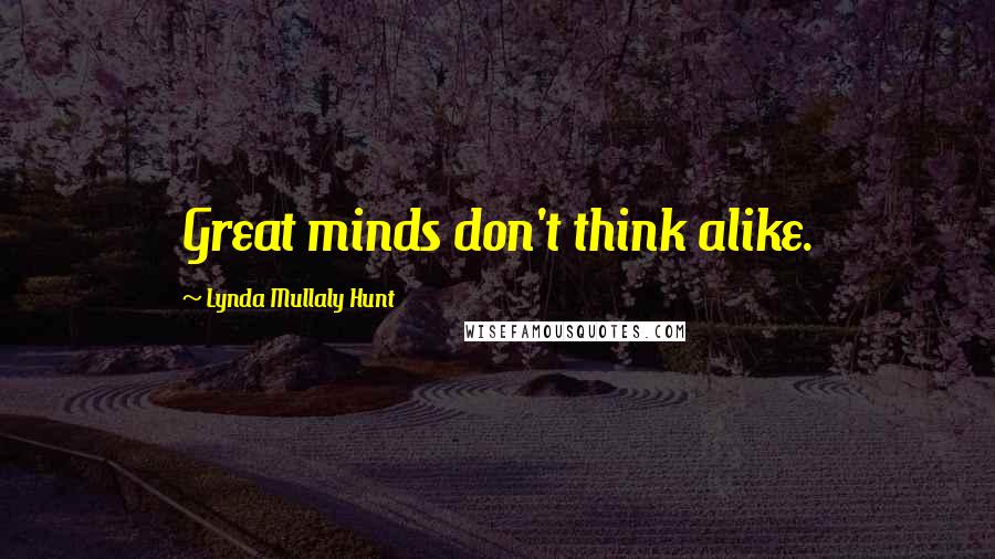 Lynda Mullaly Hunt Quotes: Great minds don't think alike.