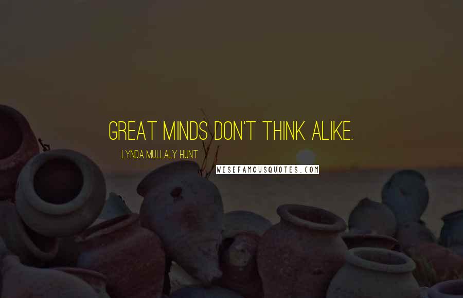 Lynda Mullaly Hunt Quotes: Great minds don't think alike.