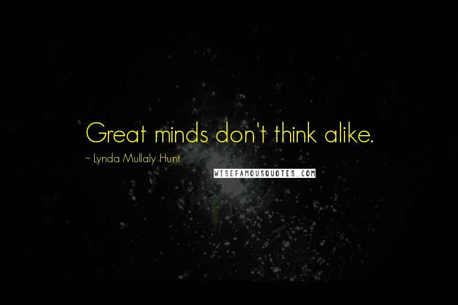 Lynda Mullaly Hunt Quotes: Great minds don't think alike.