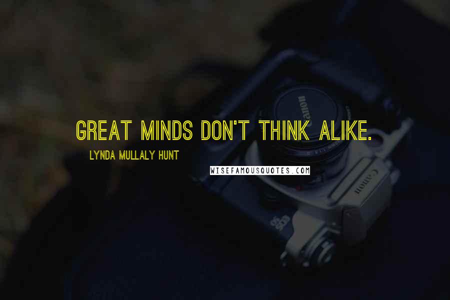 Lynda Mullaly Hunt Quotes: Great minds don't think alike.
