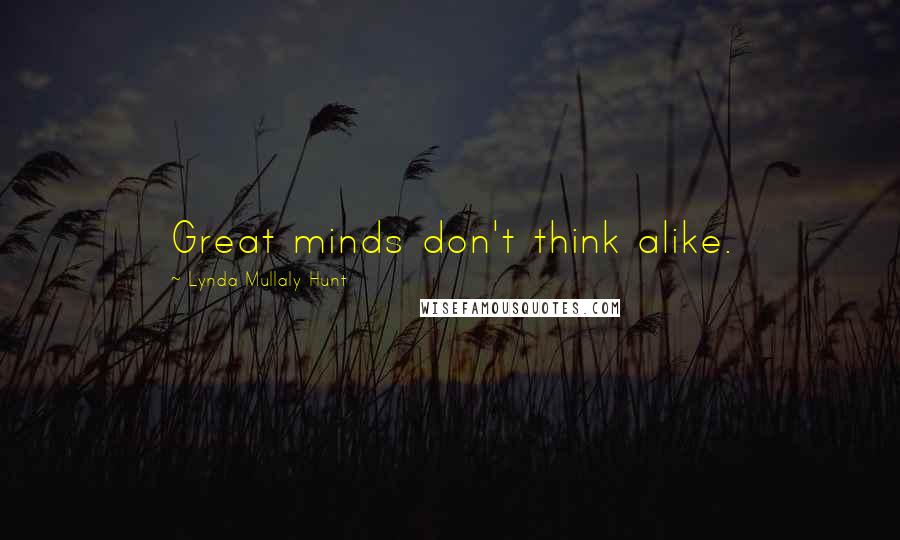 Lynda Mullaly Hunt Quotes: Great minds don't think alike.