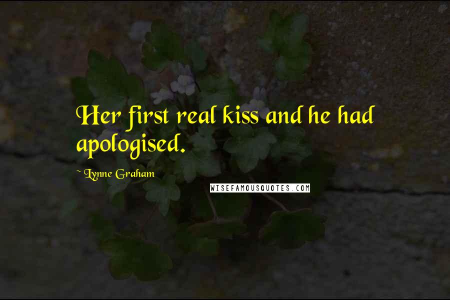 Lynne Graham Quotes: Her first real kiss and he had apologised.