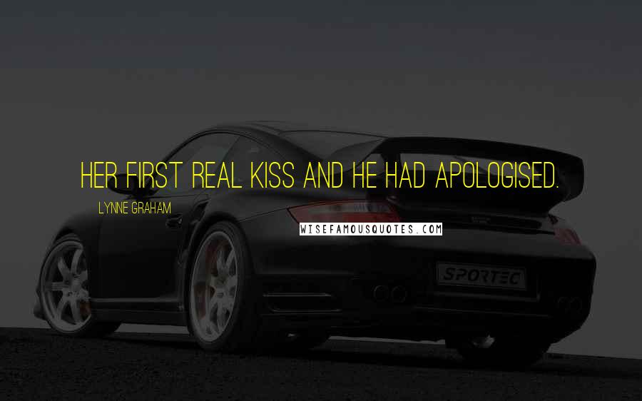 Lynne Graham Quotes: Her first real kiss and he had apologised.