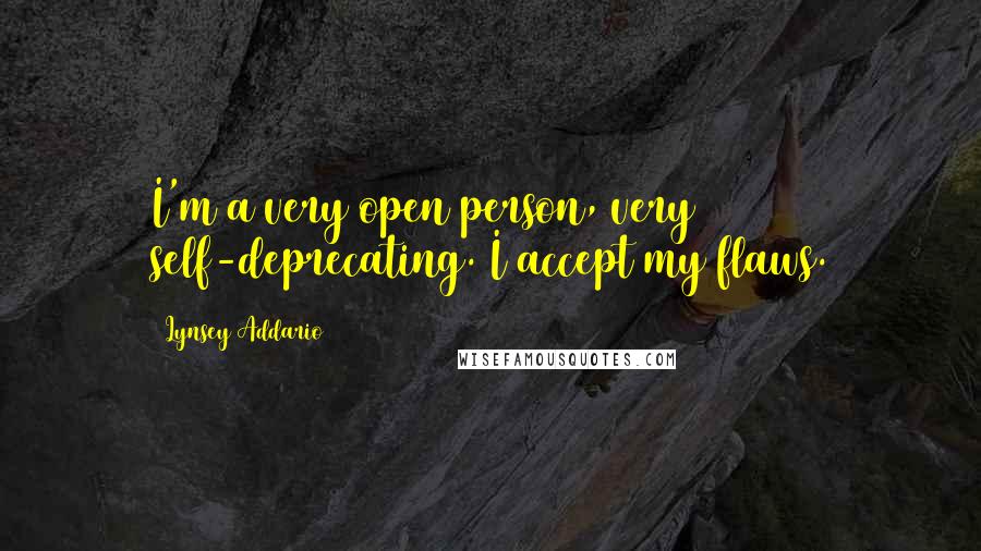 Lynsey Addario Quotes: I'm a very open person, very self-deprecating. I accept my flaws.