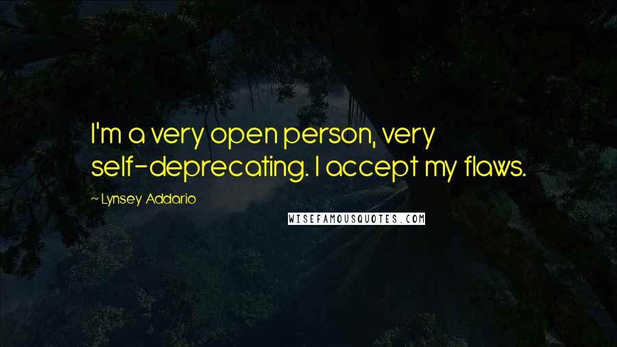 Lynsey Addario Quotes: I'm a very open person, very self-deprecating. I accept my flaws.