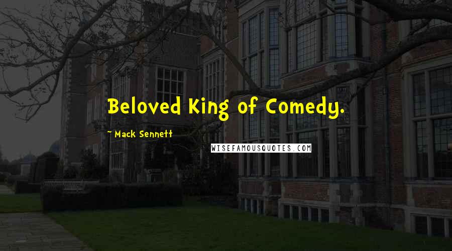 Mack Sennett Quotes: Beloved King of Comedy.