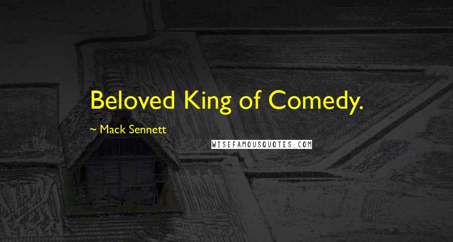 Mack Sennett Quotes: Beloved King of Comedy.