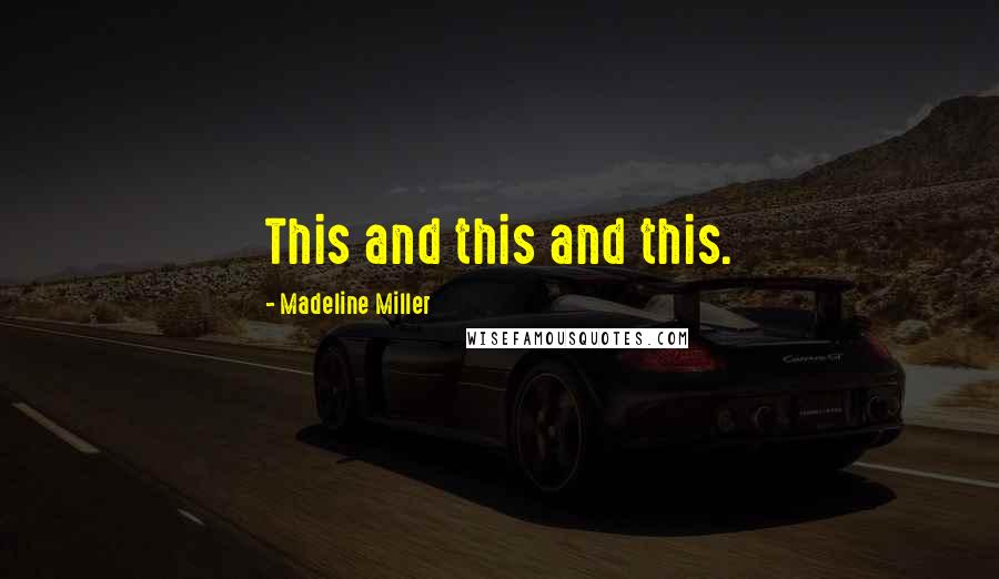Madeline Miller Quotes: This and this and this.