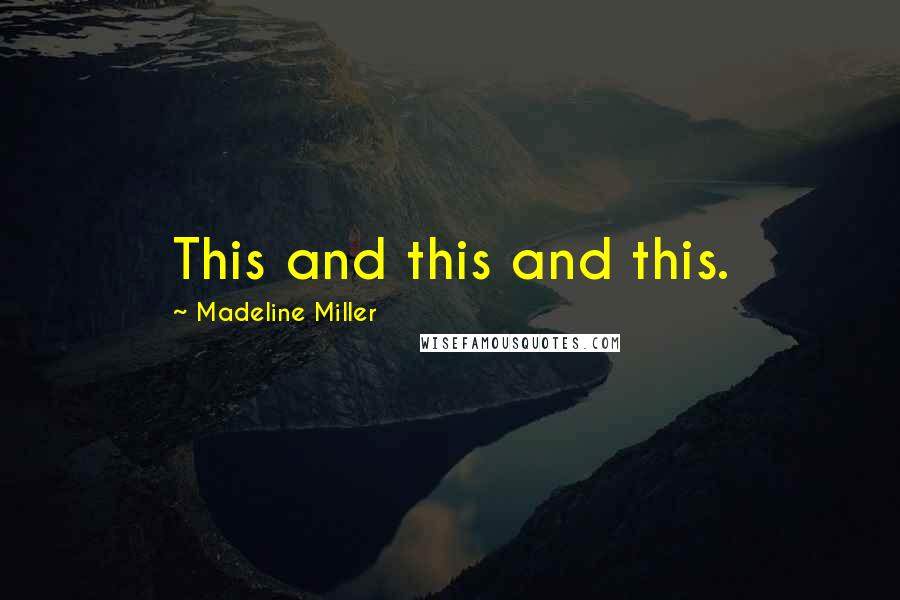 Madeline Miller Quotes: This and this and this.