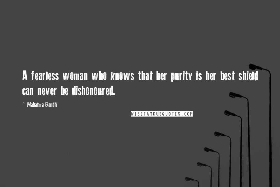 Mahatma Gandhi Quotes: A fearless woman who knows that her purity is her best shield can never be dishonoured.