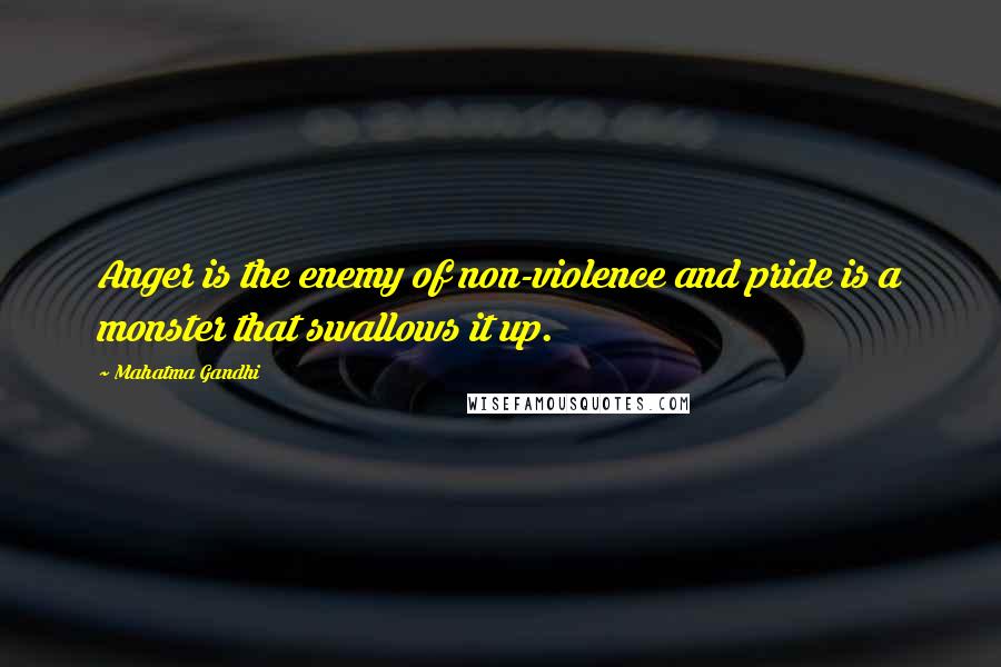 Mahatma Gandhi Quotes: Anger is the enemy of non-violence and pride is a monster that swallows it up.