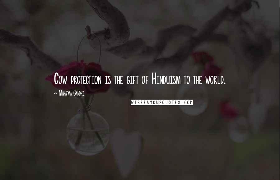 Mahatma Gandhi Quotes: Cow protection is the gift of Hinduism to the world.