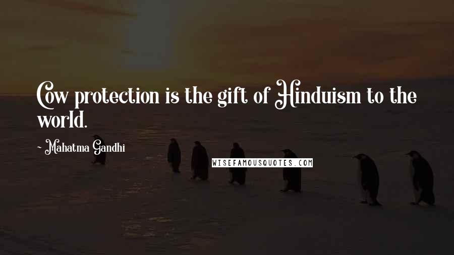 Mahatma Gandhi Quotes: Cow protection is the gift of Hinduism to the world.