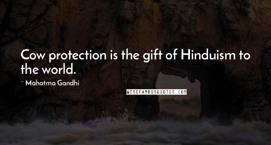 Mahatma Gandhi Quotes: Cow protection is the gift of Hinduism to the world.