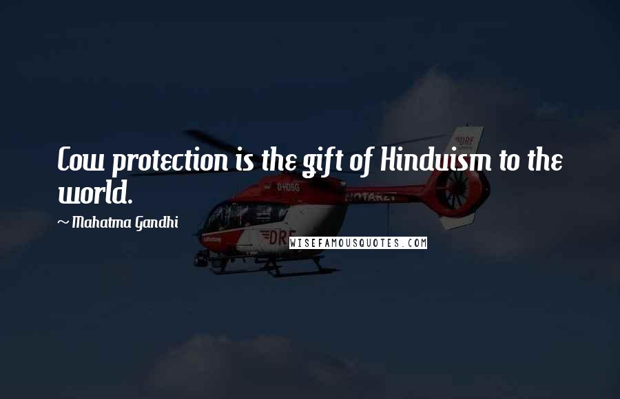 Mahatma Gandhi Quotes: Cow protection is the gift of Hinduism to the world.