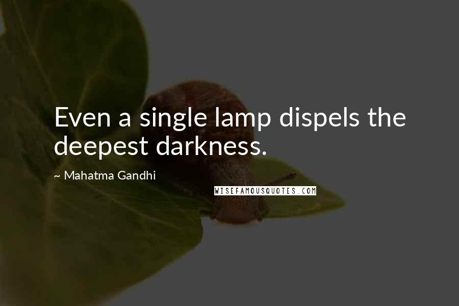 Mahatma Gandhi Quotes: Even a single lamp dispels the deepest darkness.