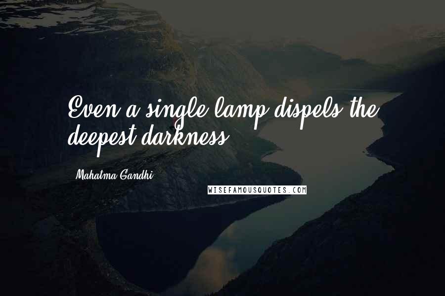 Mahatma Gandhi Quotes: Even a single lamp dispels the deepest darkness.