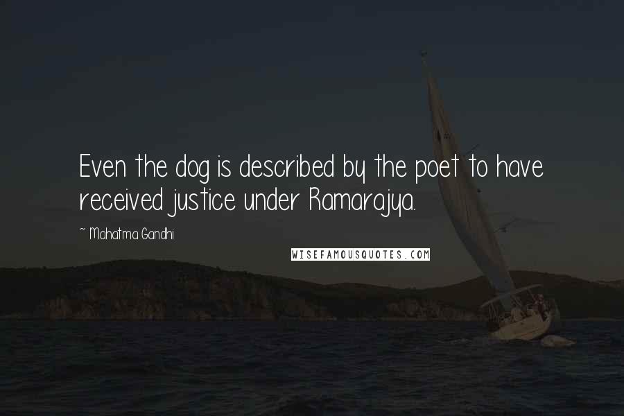 Mahatma Gandhi Quotes: Even the dog is described by the poet to have received justice under Ramarajya.