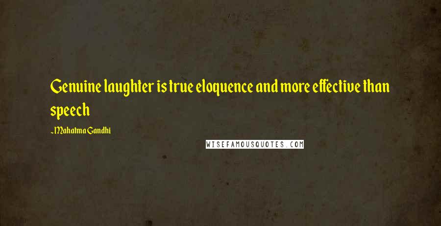 Mahatma Gandhi Quotes: Genuine laughter is true eloquence and more effective than speech