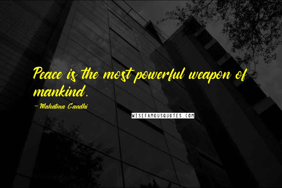 Mahatma Gandhi Quotes: Peace is the most powerful weapon of mankind.