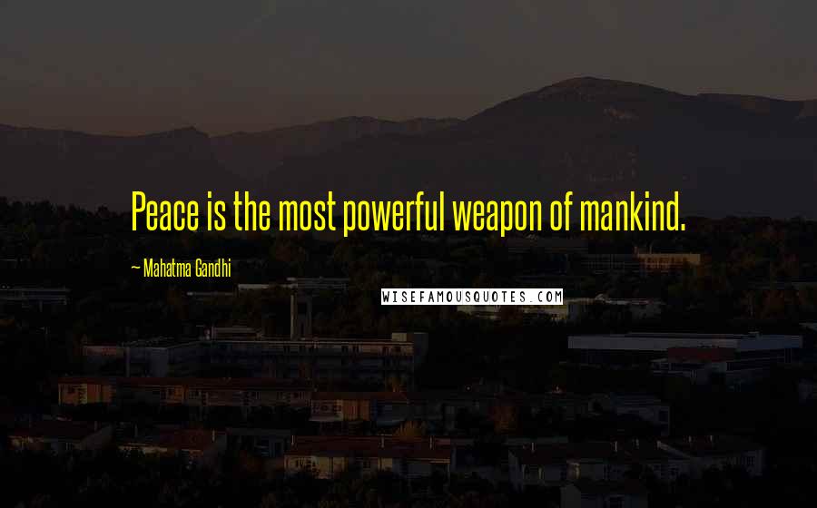 Mahatma Gandhi Quotes: Peace is the most powerful weapon of mankind.