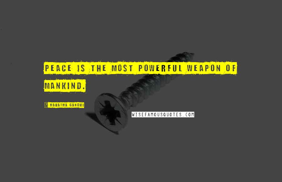 Mahatma Gandhi Quotes: Peace is the most powerful weapon of mankind.