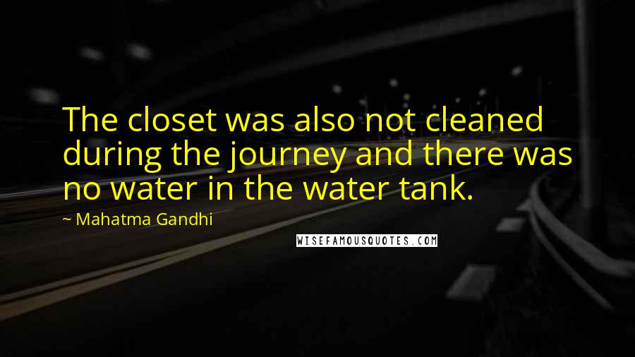 Mahatma Gandhi Quotes: The closet was also not cleaned during the journey and there was no water in the water tank.
