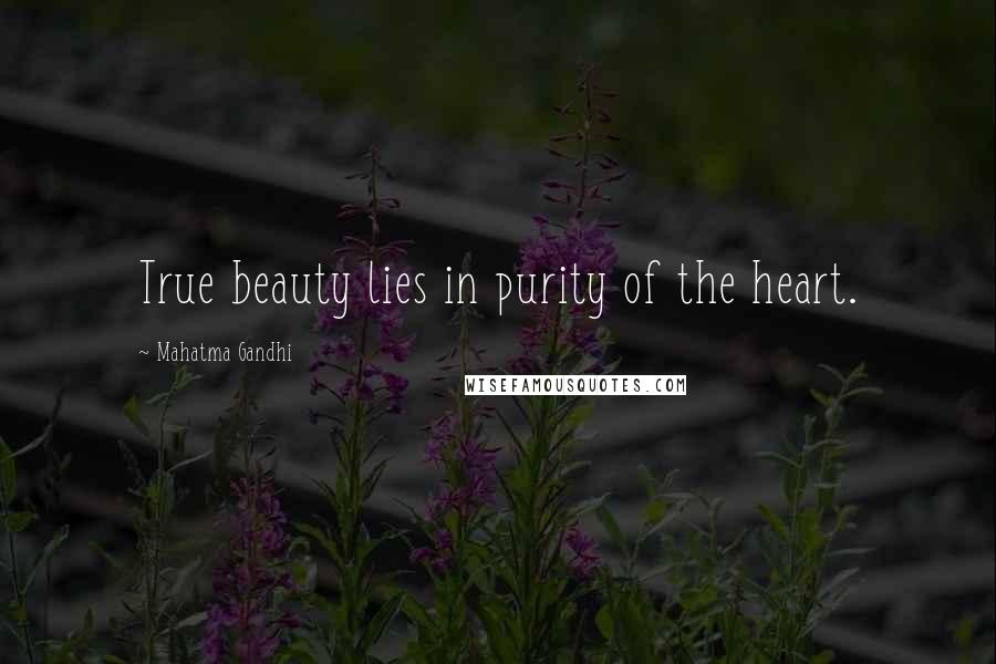 Mahatma Gandhi Quotes: True beauty lies in purity of the heart.