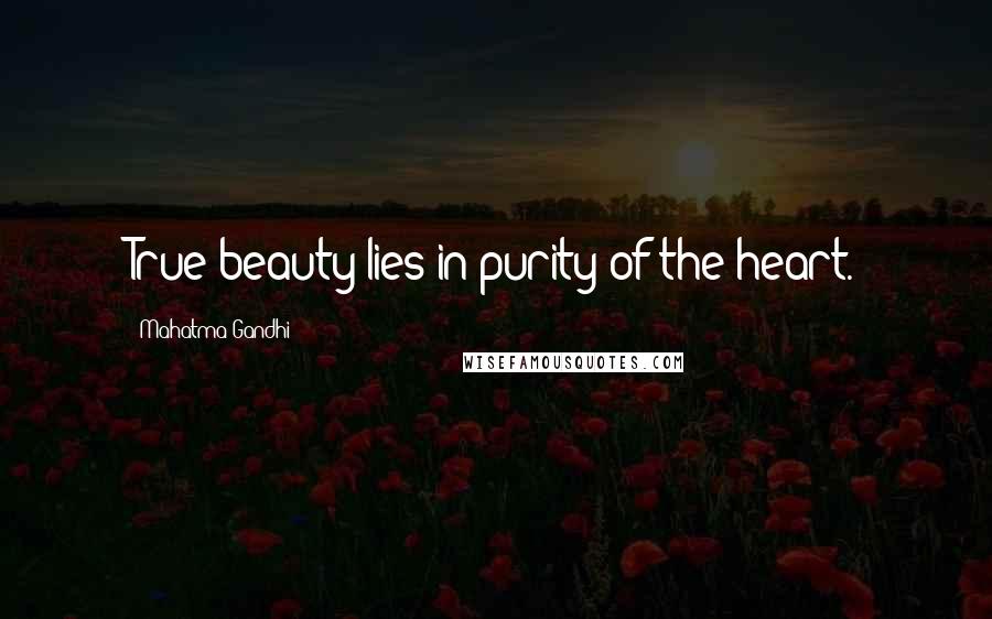 Mahatma Gandhi Quotes: True beauty lies in purity of the heart.