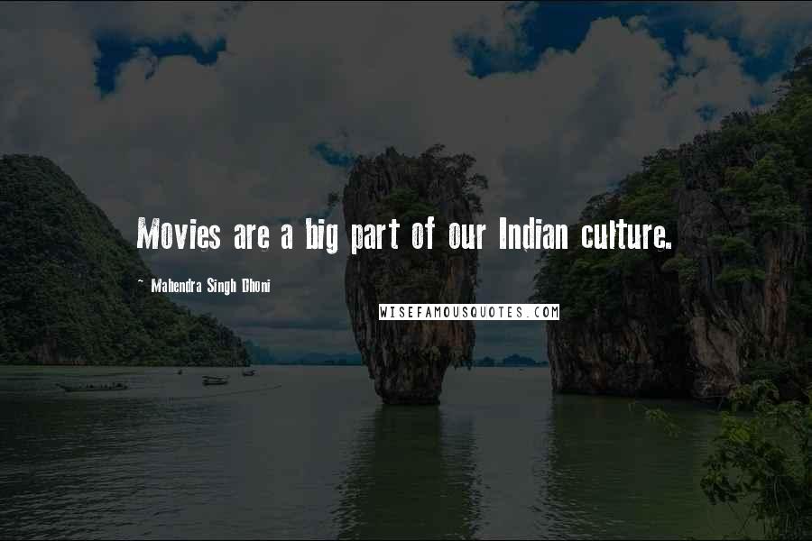 Mahendra Singh Dhoni Quotes: Movies are a big part of our Indian culture.