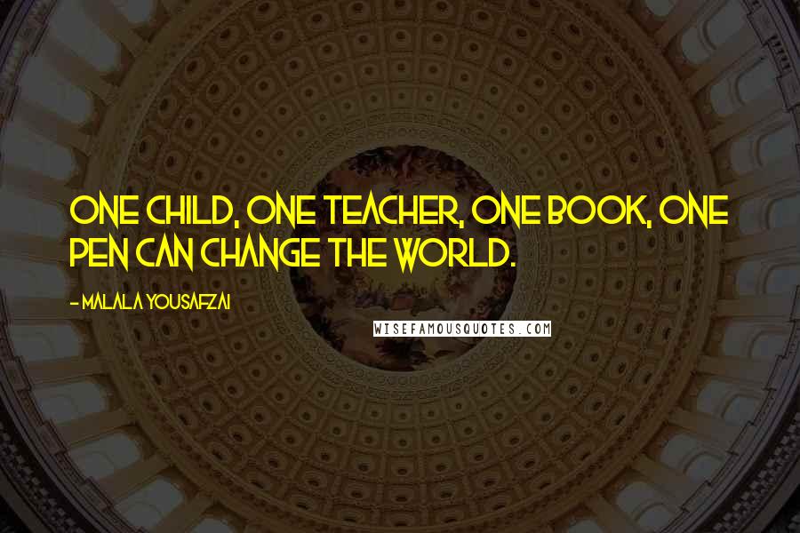 Malala Yousafzai Quotes: One child, one teacher, one book, one pen can change the world.