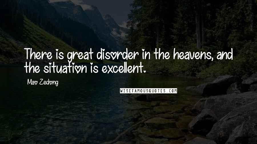Mao Zedong Quotes: There is great disorder in the heavens, and the situation is excellent.