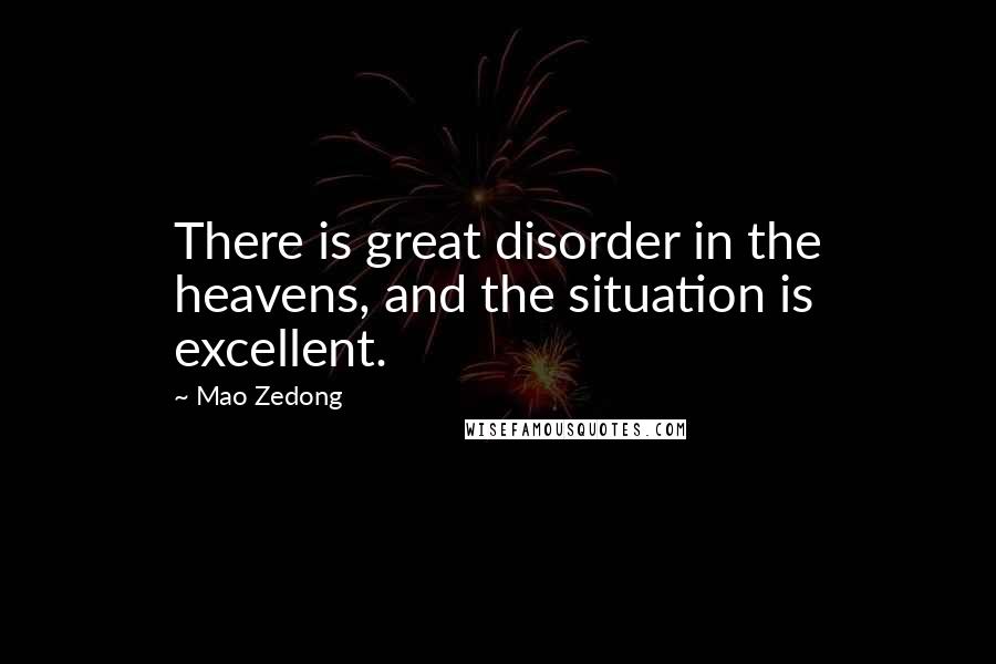Mao Zedong Quotes: There is great disorder in the heavens, and the situation is excellent.