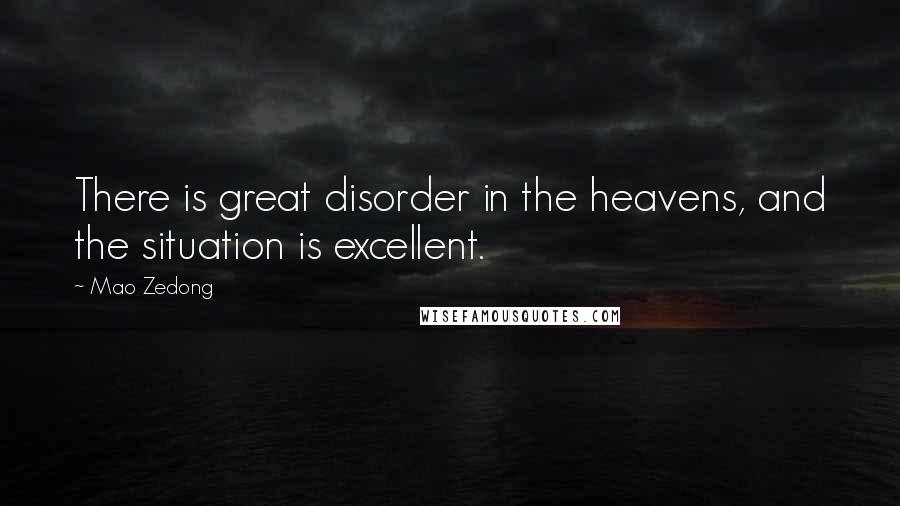 Mao Zedong Quotes: There is great disorder in the heavens, and the situation is excellent.