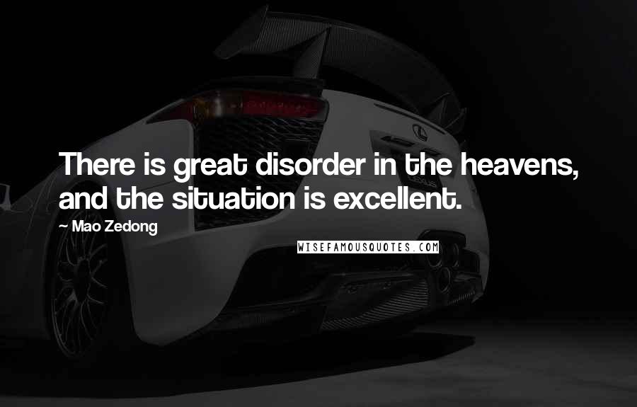 Mao Zedong Quotes: There is great disorder in the heavens, and the situation is excellent.