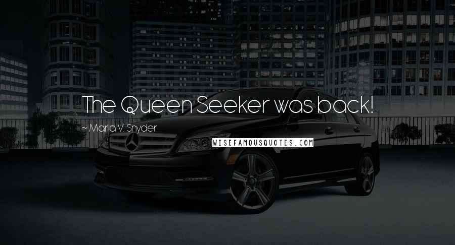 Maria V. Snyder Quotes: The Queen Seeker was back!