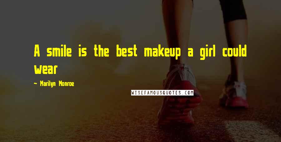 Marilyn Monroe Quotes: A smile is the best makeup a girl could wear