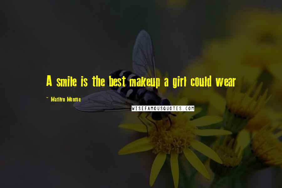 Marilyn Monroe Quotes: A smile is the best makeup a girl could wear