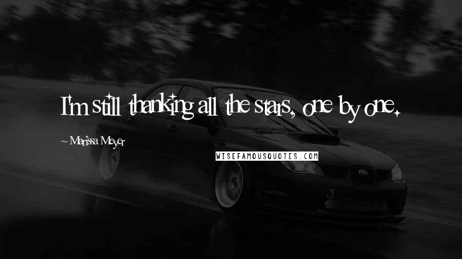 Marissa Meyer Quotes: I'm still thanking all the stars, one by one.