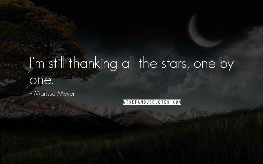 Marissa Meyer Quotes: I'm still thanking all the stars, one by one.